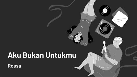 Rossa Aku Bukan Untukmu Lirik Musik Karaoke YouTube