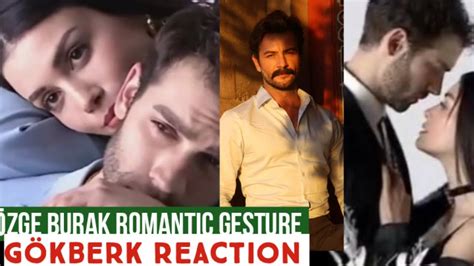 Özge yagiz and Burak Romantic Gesture Gökberk demirci Reaction YouTube