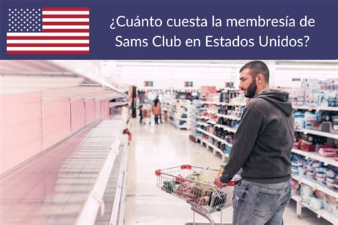 Cuánto cuesta la Membresía de Sam s Club en 2025 PreciosUSA