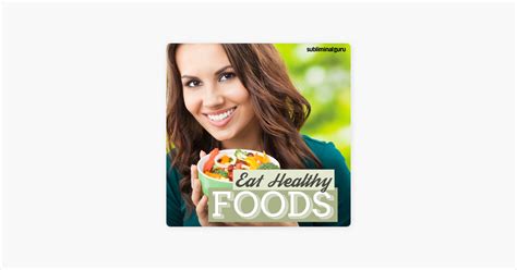 ‎eat Healthy Foods Subliminal Messages Crave The Food That Does You
