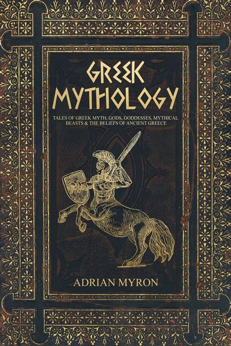 Greek Mythology: Tales of Greek Myth, Gods, Goddesses, Mythical Beasts ...