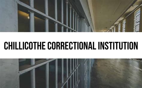 Chillicothe Correctional Institution: State Prison Overview