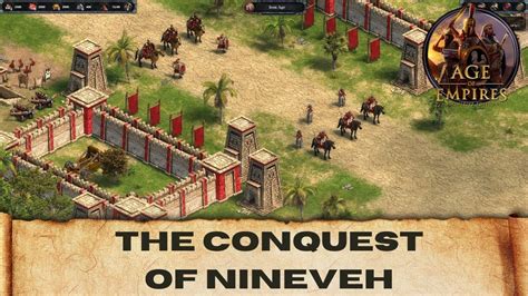 Age Of Empires Definitive Edition The Conquest Of Nineveh Hardest