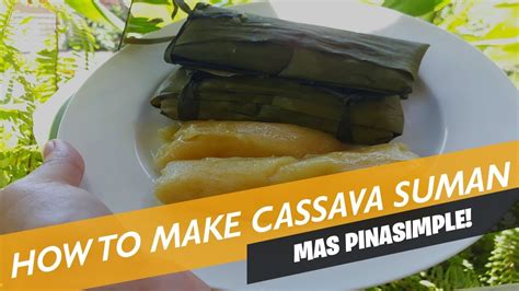 Cassava Suman How To Make Cassava Suman Kamoteng Kahoy Simple Easy