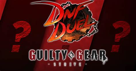 Parece Que El Nuevo Anuncio De Guilty Gear Strive O Dnf Duel Llegará