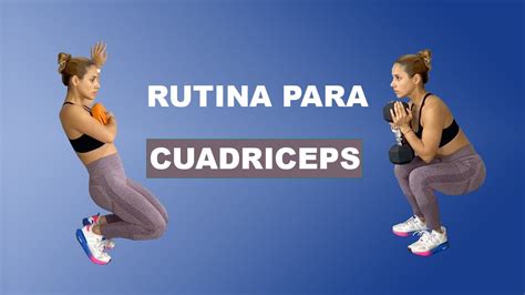 Rutina Para Cuádriceps Quads Workout Youtube