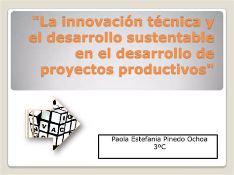 La innovación técnica y el desarrollo sustentable PPT