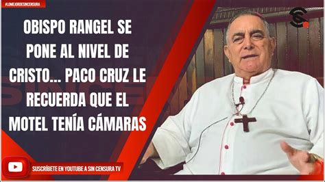 Lomejordesincensura Obispo Rangel Se Pone Al Nivel De Cristo Paco