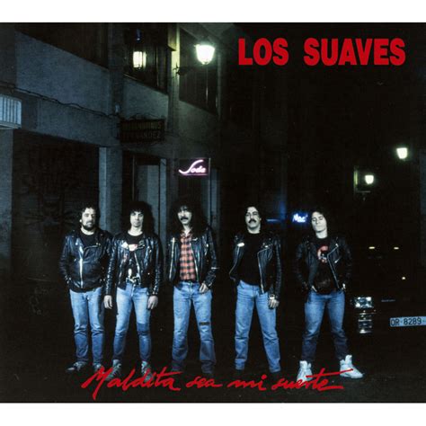 Los Suaves CD Maldita Sea Mi Suerte