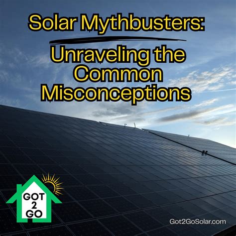 Solar Mythbusters Unraveling The Common Misconceptions About Solar