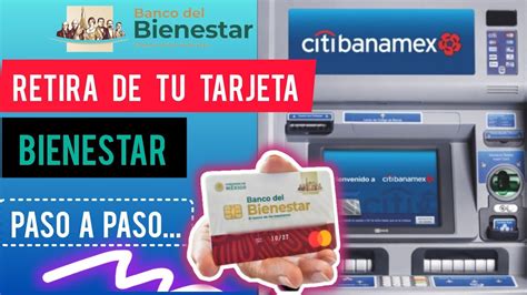 Tarjeta Bienestar Como Retirar Dinero En Cajero Citibanamex Con