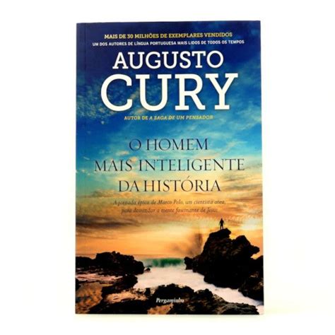 o Homem Mais Inteligente da História Augusto Cury Kuantokusta