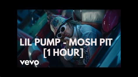 Lil Pump Mosh Pit 1 Hour Youtube