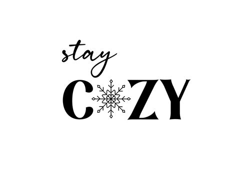 Stay Cozy Svg Png Cozy Svg Png Snowflake Svg Png Christmas Svg