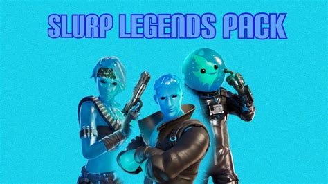 Fortnite Slurp Legends Pack Trailer Youtube