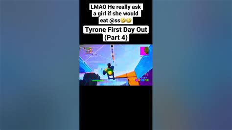 Tyrone First Day Out Part 4 Fortnite Funny Moments Youtube