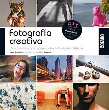 Libro Fotograf A Creativa Actividades Para Potenciar Tus