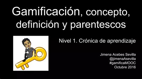 Gamificación concepto definición y parentescos gamifica mooc PPT