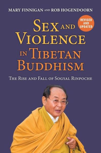 Barnes And Noble Sex And Violence In Tibetan Buddhism The Rise And Fall Of Sogyal Rinpoche