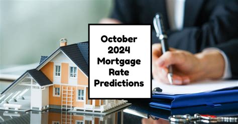 Mortgage Rates Predictions For October 2024 What To Expect Local