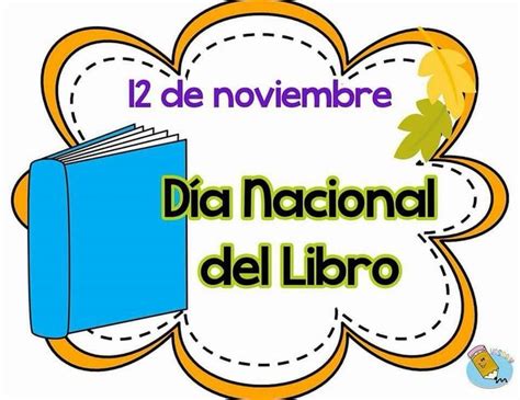 Pin De Idaly En Noviembre Dia Nacional Del Libro Lectura Y Escritura