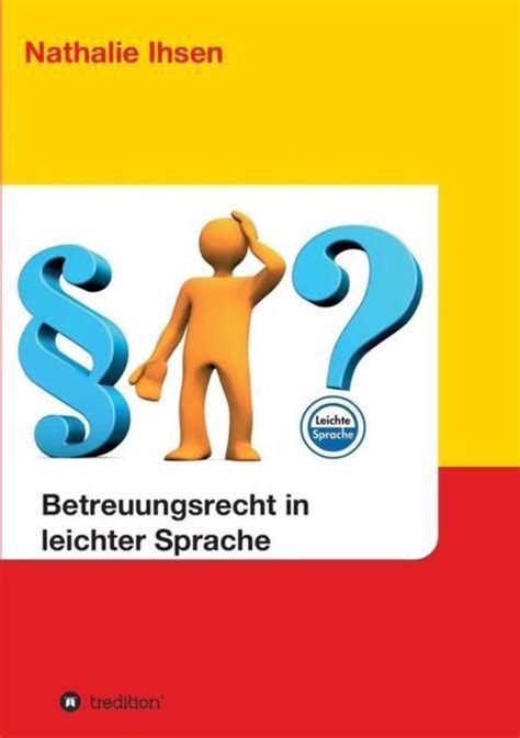 Betreuungsrecht In Leichter Sprache Nathalie Ihsen 9783732340286