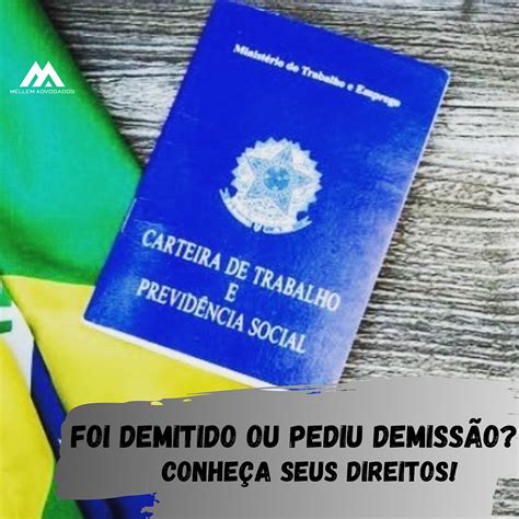 Foi Demitido Ou Pediu Demiss O Conhe A Seus Direitos