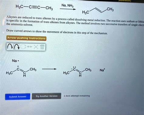 SOLVED HaC C C CH3 Na NH3 H3C Alkynes Are Reduced To Trans Alkenes