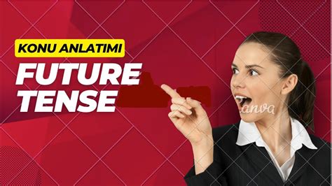 Future Tense Konu Anlat M Ngilizce Gelecek Zaman Konu Anlat M