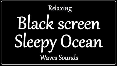 Black Screen Sleepy Ocean Waves Sounds For Deep Sleeping Ocean Waves