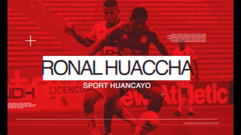 Ronal Huaccha🇵🇪 Delantero Sport Huancayo Youtube