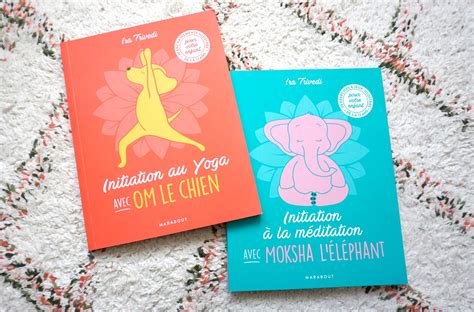 Livre enfant Le yoga la méditation et la pleine conscience Blog maman