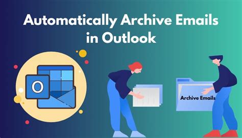 Automatically Archive Emails In Outlook Tested Guide 2024