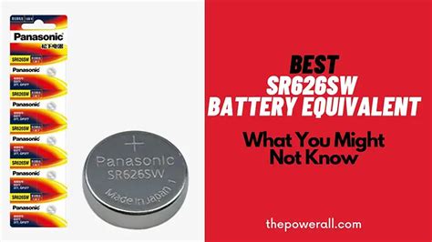 SR626SW, LR626, AG4, 377 / 376 Battery Equivalent Chart