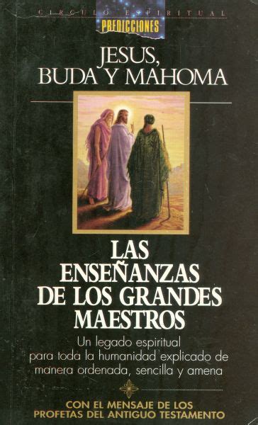 Jesús Buda y Mahoma Las enseñanzas de los grandes maestros