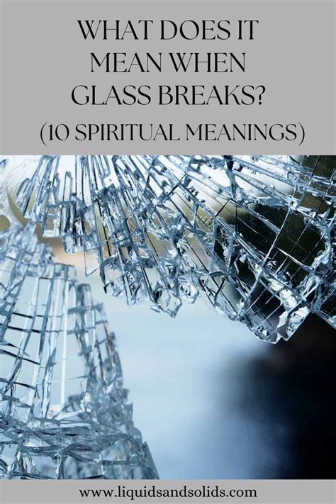 What Does It Mean When Glass Breaks 10 Spiritual Meanings