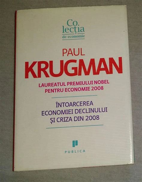 Intoarcerea Economiei Declinului Si Criza Din 2008 Paul Krugman