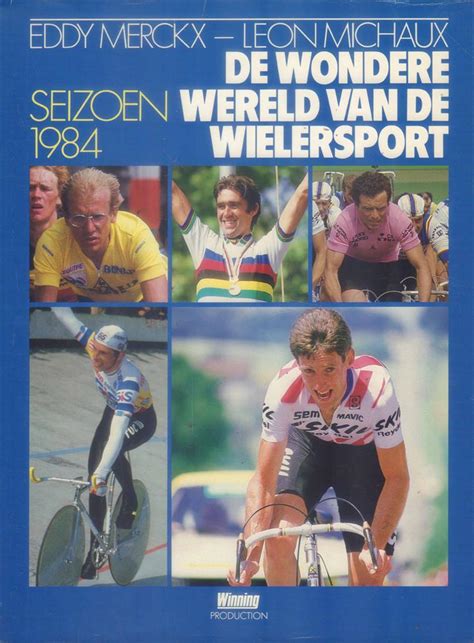 De Wondere Wereld Van De Wielersport Seizoen Top Photo Book