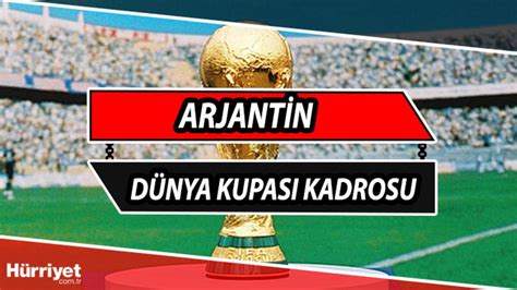 Arjantin Milli Takımı Kadrosu 2022 Dünya Kupası 2022 Arjantin