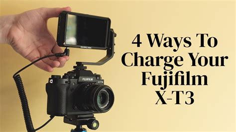 4 Ways To CHARGE Your Fujifilm X T3 YouTube