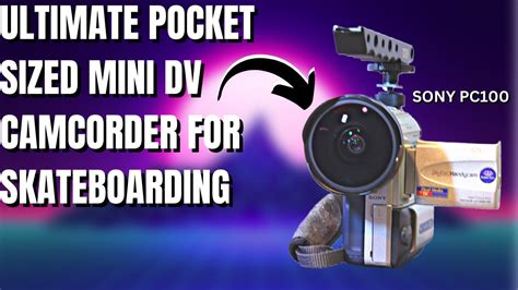 Ultimate Pocket Sized Mini Dv Camcorder For Skateboarding Youtube