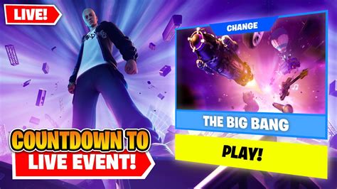 Live Fortnite Big Bang Event Countdown Live Event Chapter Soon