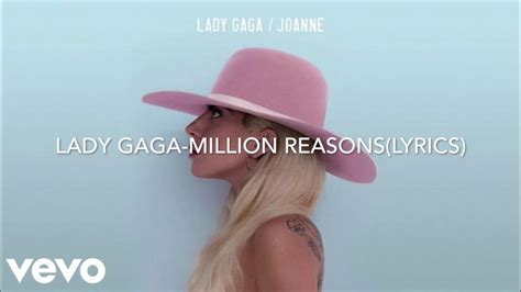 Lady Gaga Million Reasonslyrics Youtube