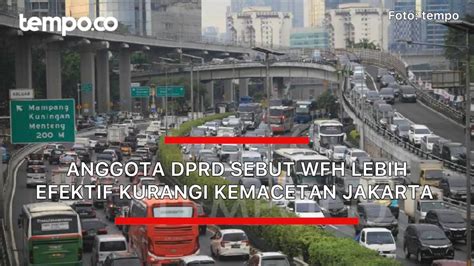 Anggota DPRD Sebut WFH Lebih Efektif Kurangi Kemacetan Jakarta Daripada