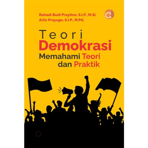 Jual Buku Teori Demokrasi Memahami Teori Dan Praktik Dp A Buku