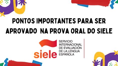 Pontos Principais Para Ser Aprovado Na Prova Oral Do Siele Detalhes