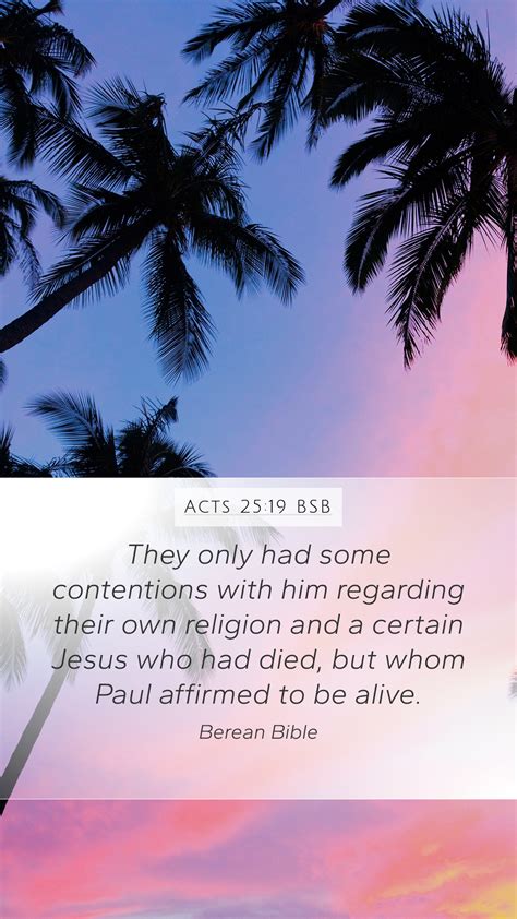 Acts 25 19 BSB Mobile Phone Wallpaper They Only Had Some Contentions