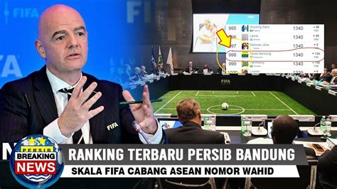 KEJUTAN Ranking FIFA Skala ASEAN PERSIB BANDUNG Bikin Geleng Geleng