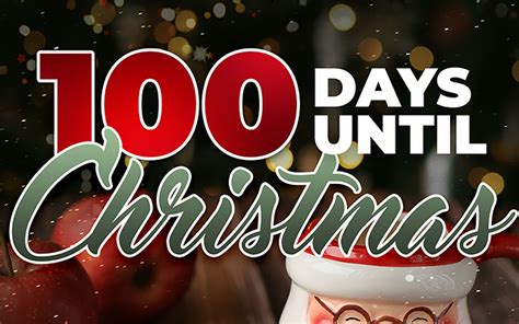 There Are Only 100 Days Until Christmas