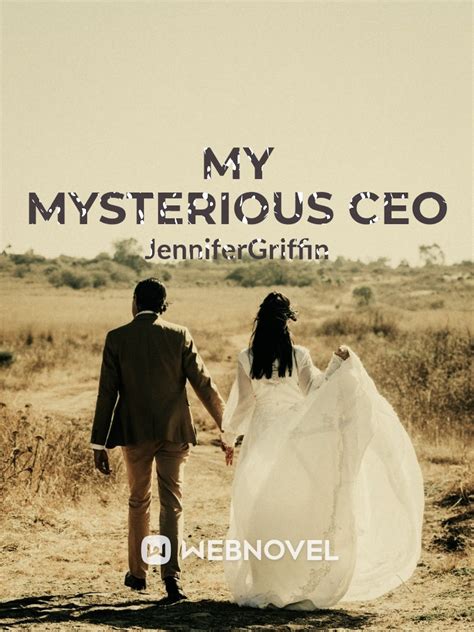 Read My Mysterious Ceo Jennifergriffin Webnovel